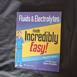 Fluids and Electrolytes made Incredibly Easy! 7th edition
