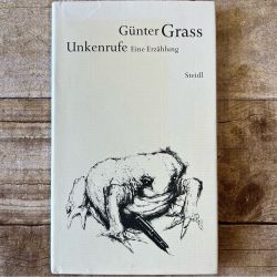 Günter Grass Unkenrufe: Eine Erzählung German-Language Hardcover Book