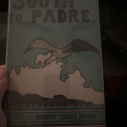 SOUTH TO PADRE DOROTHY CHILDS HOGNER 1936 1ST EDITION HB/DJ
