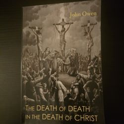 The Death Of Death In The Death Of Christ