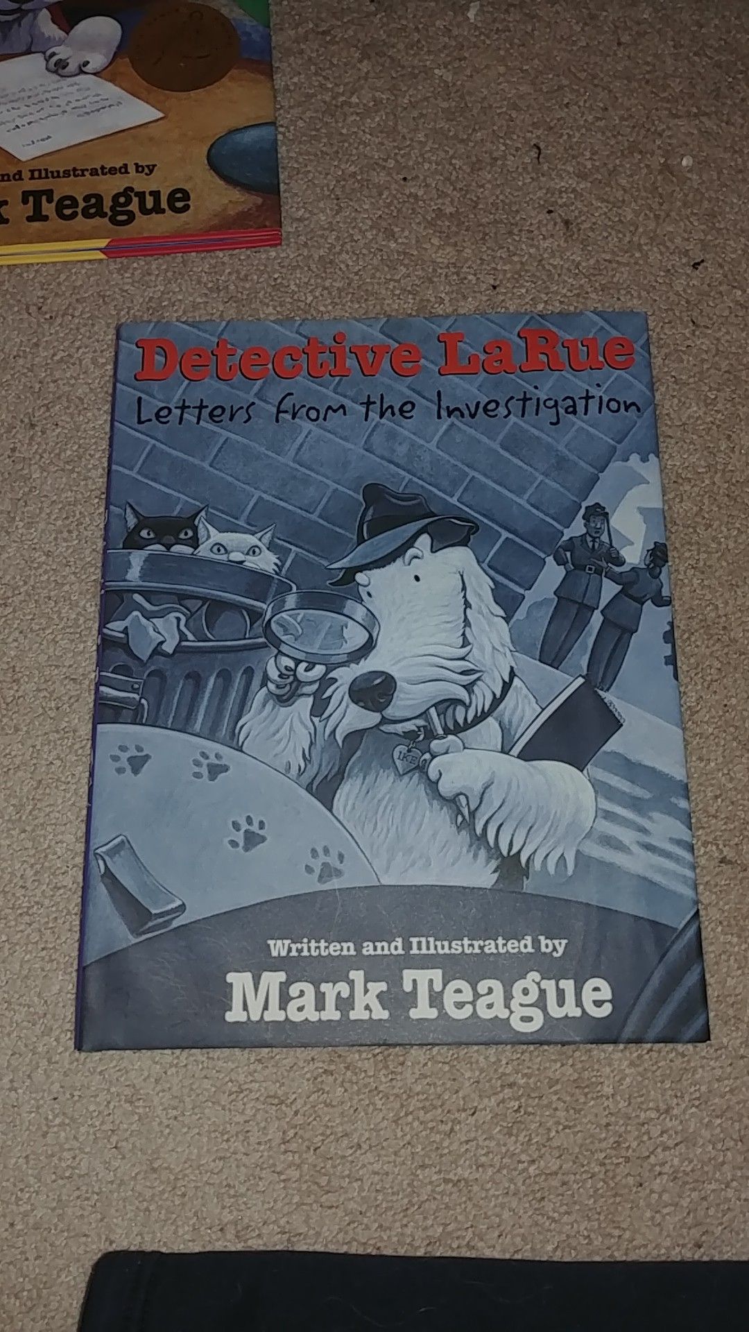 Detective LaRue: Letters from the Investigation by Mark Teague