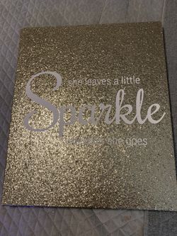 “Wall Art 24x20 “ She leaves a little sparkle wherever she goes