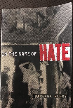 In the Name of Hate by Barbara Perry