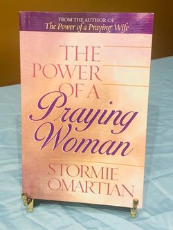 The Power of a Praying Woman by Stormie Omartian