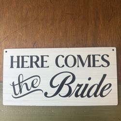 Here Comes The Bride Sign