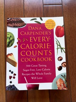 Dana Carpender’s Every Calorie Counts Cookbook