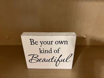 Be Your Own Kind of Beautiful Wood Placque