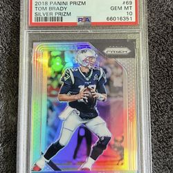 2018 Silver Prizm Tom Brady PSA 10 
