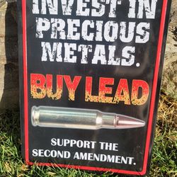 invest in precious metals buy lead support the 2nd amendment tin metal sign (fathers day)