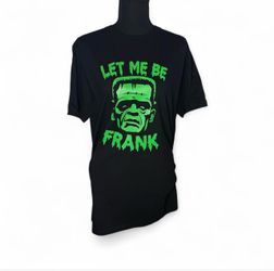 Let Me Be Frank Halloween Frankenstein T-Shirt Hand Crafted Custom HTV Size L