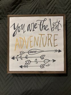 ‘You Are The Best Adventure’ Sign