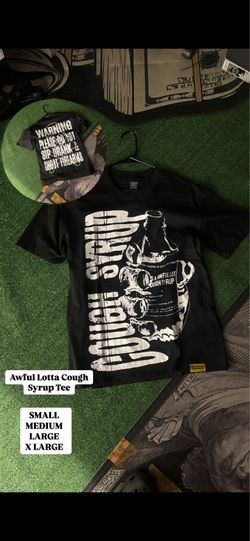 Awful Lotta Cough Syrup Shirt