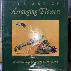 The Art of Arranging Flowers: A Complete Guide to Japanese Ikebana First Edition Hard Cover 1965