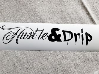 Hustle and Drip stickers