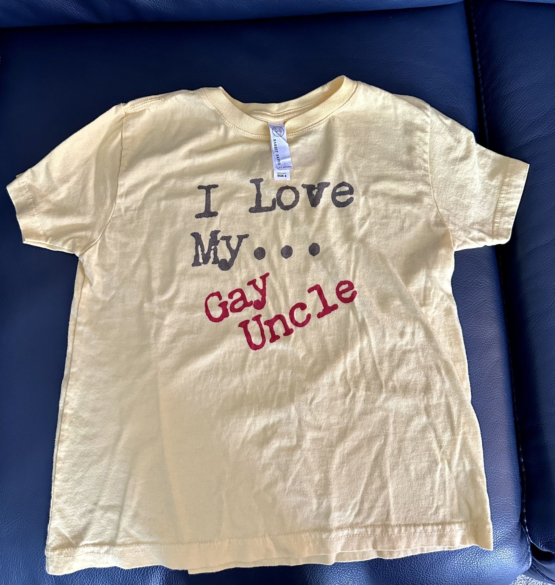 "I Love My Gay Uncle" Tee Shirt, 4T