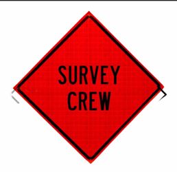 BRAND NEW! 48", Heavy Duty, Reflective Roll Up Sign, Survey Crew
