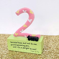 Baby Terrible Twos but not to me you're becoming you and it's a delight to see!