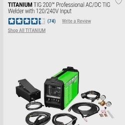 Titanium TIG200 Professional SC/DC TIG Welder With 120/240 Volt Input
