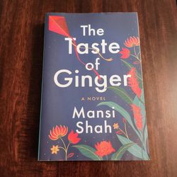 The Taste of Ginger Novel by Mansi Shah