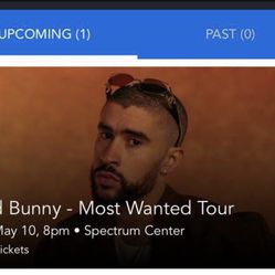 Bad Bunny Floor GA Tickets Friday May 10th 