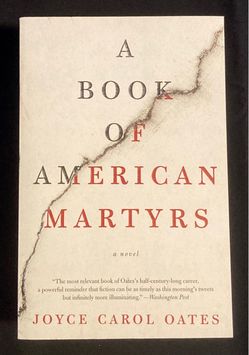 A Book of American Martyrs by Joyce Carol Oates 2017 paperback novel
