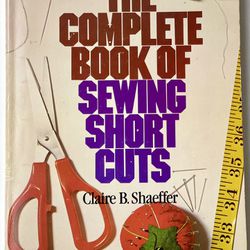 The Complete Book Of Sewing Shortcuts & Supplement