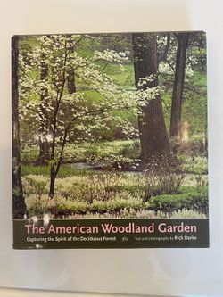 American Woodland Garden: Capturing the Spirit of the Deciduous Forest