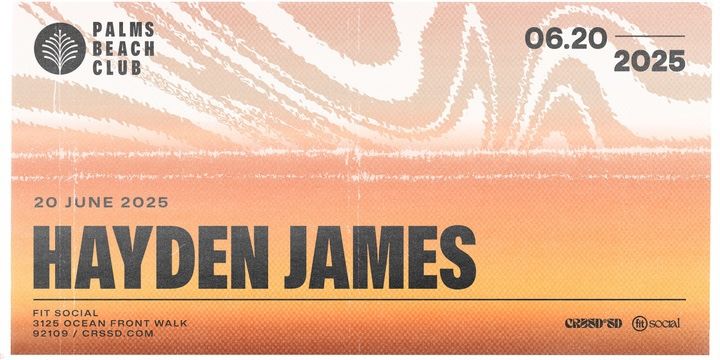 FNGRS CRSSD presents HAYDEN JAMES (DJ SET) at Fit Social