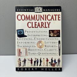 DK Essential Managers: Communicate Clearly - 72 Page Softcover