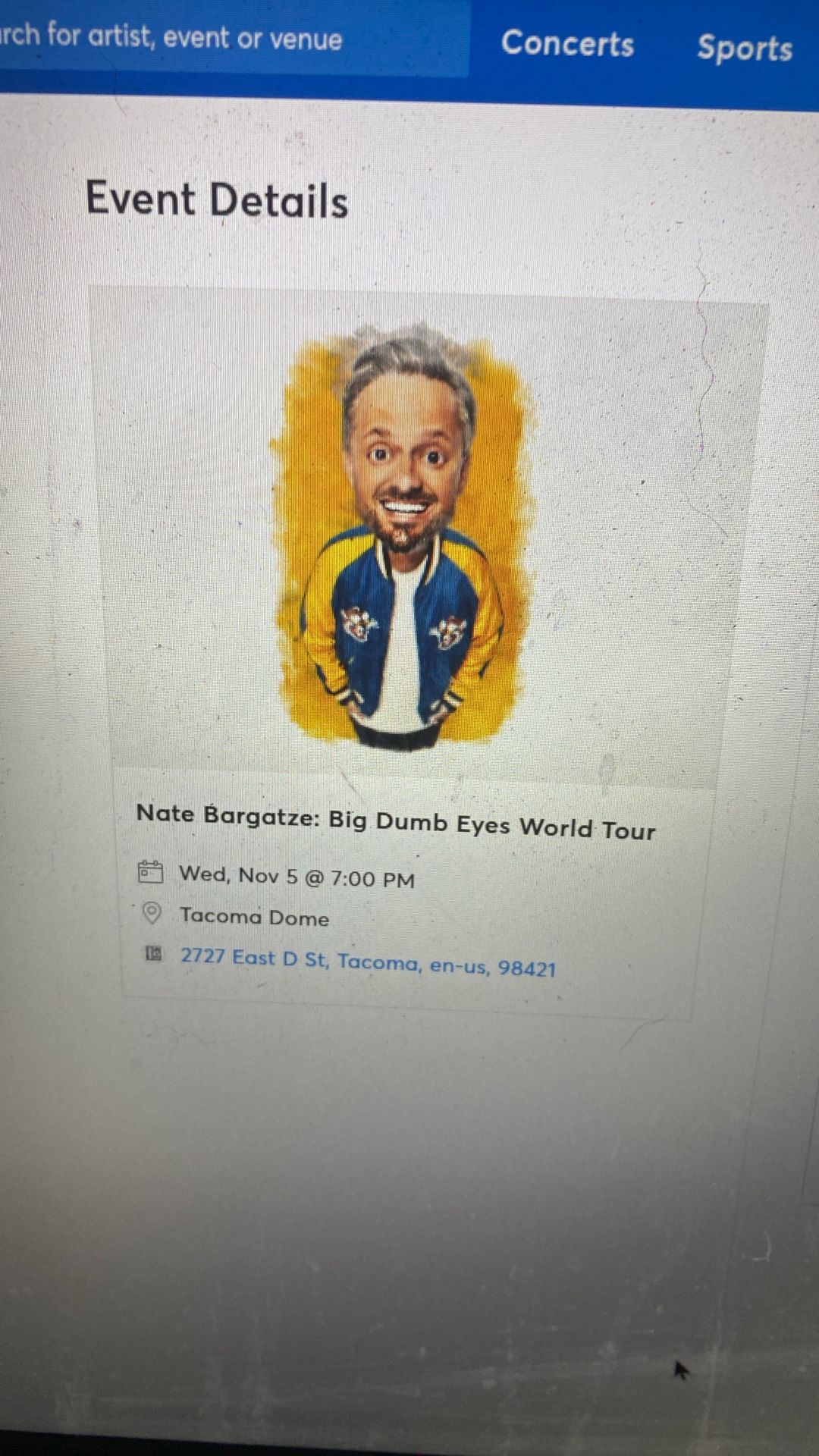 2 Nate Bargatze at Tacoma Dome $75 Each