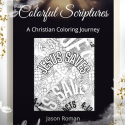 Colorful Scriptures: A Christian Coloring Journey