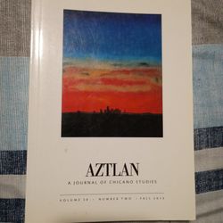 Aztlan A Journal Of Chicano Studies Volume 38 Number Two Fall 2013