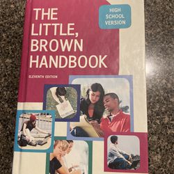 The Little, Brown Handbook 11th Edition, High School Version 