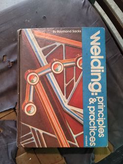 Welding : Principles and Practices Hardcover Raymond Sacks To...