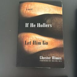If He Hollers Let him Go Book