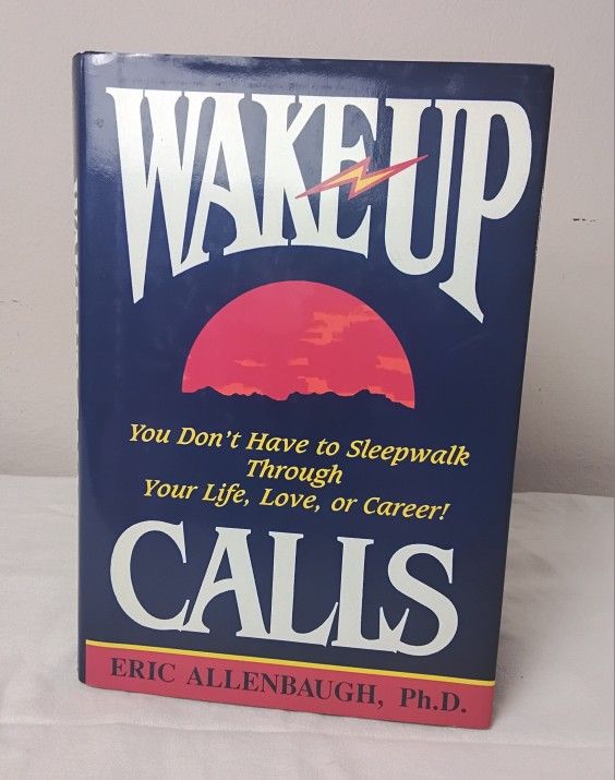 Self Help Book- Wake Up Calls Eric Allenbaugh Ph.D