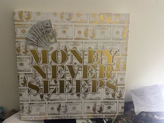 MONEY NEVER SLEEPS PAINTING