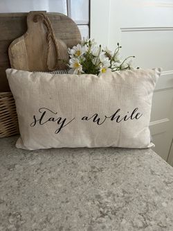 Stay awhile pillow $7