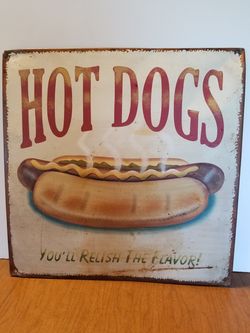 Hot dogs...youll relish the flavor...sign