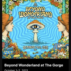 Selling 2 Tickets To Beyond Wonderland @The Gorge