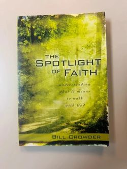 The Spotlight of Faith: To Walk With God - Bill Crowder