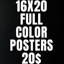 16 x 20 Full color photo posters 