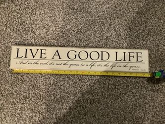 Wooden Plaque “Have A Good Life”