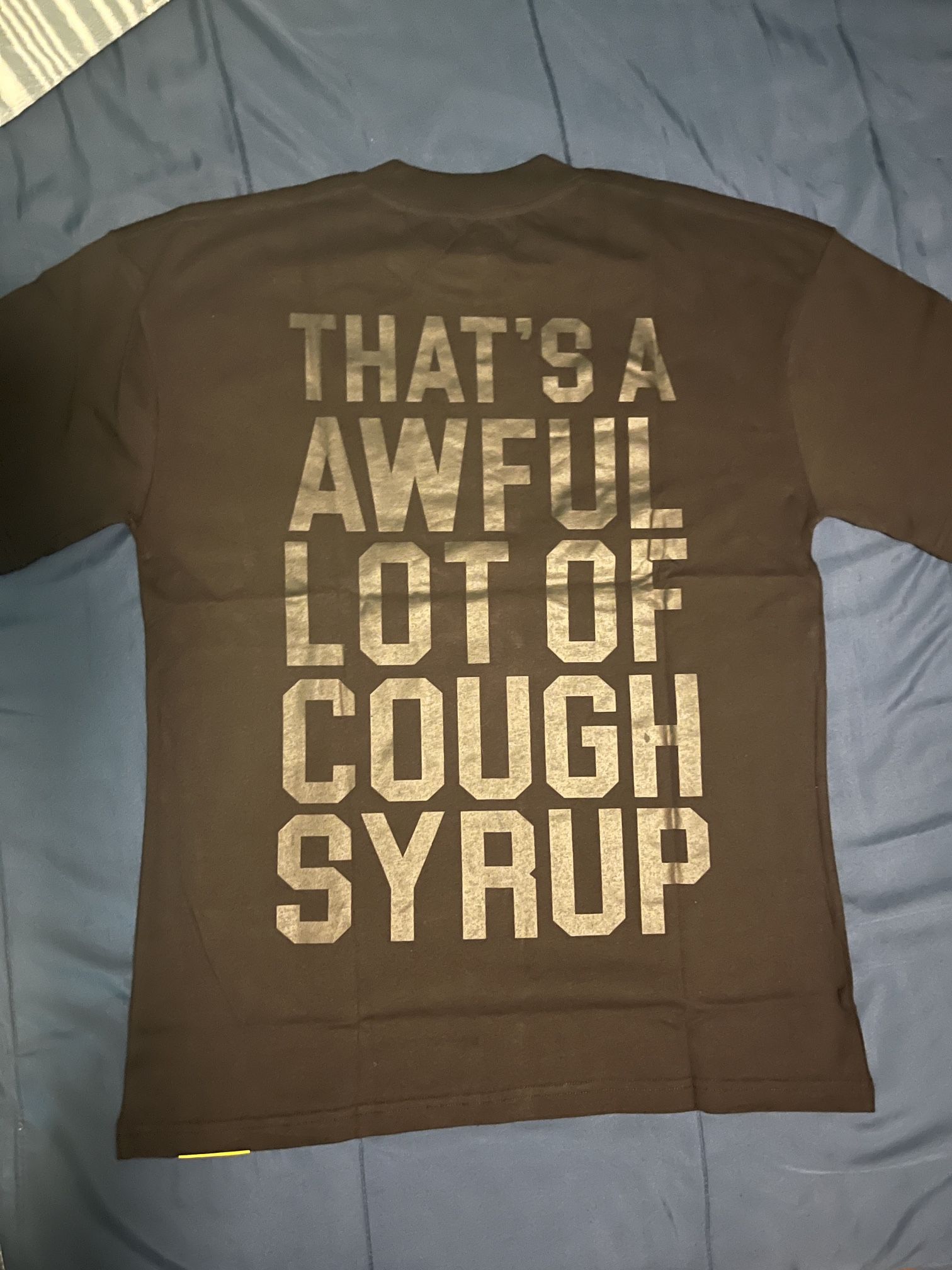 AWFUL LOT OF COUGH SYRUP
