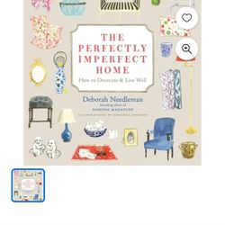 The Perfectly Imperfect Home: How to Decorate & Live Well