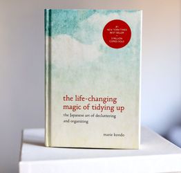 The Life-Changing Magic of Tidying Up: The Japanese Art Decluttering & Organize