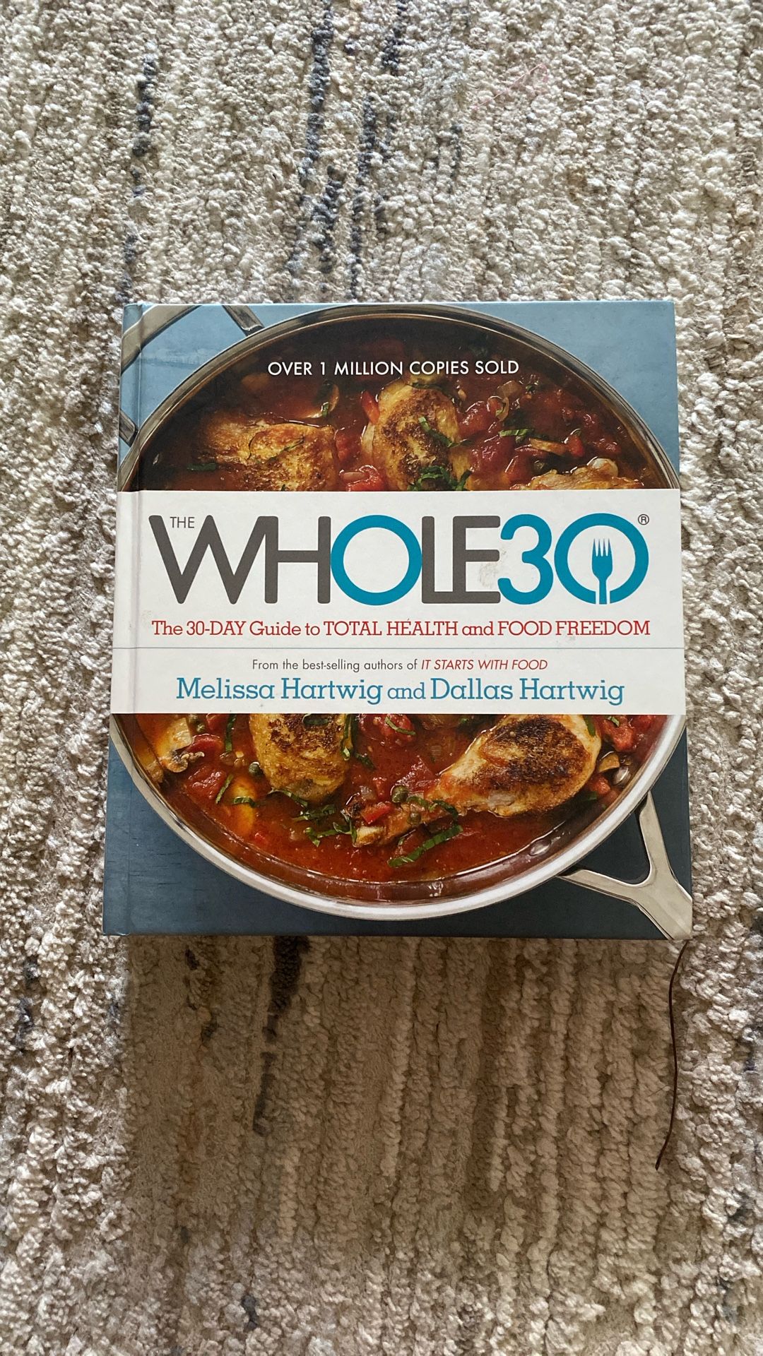 The Whole 30 Guide And Recipe Book