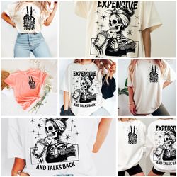 T Shirts Expensive And Talks Back T Shirt , Crewneck, Sweatshirt Or hoodies