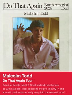 Malcolm Todd 10/6/26 & 10/7/26- The Salt Shed Premium seating & GA available both nights!