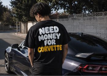 Need Money For Corvette T-Shirt | Car Enthusiast Tee